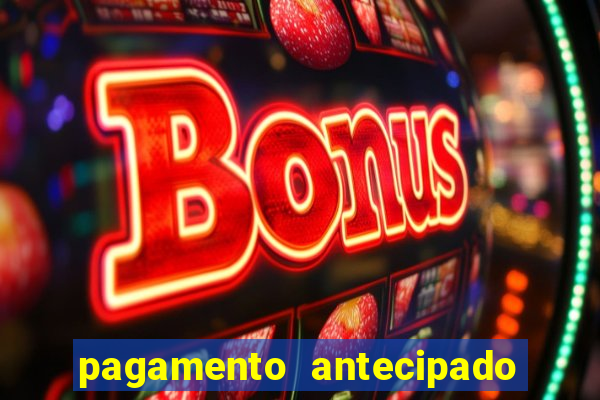 pagamento antecipado estrela bet como funciona